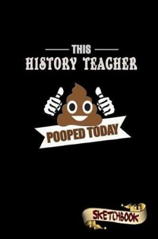 Cover of This History Teacher Pooped Today