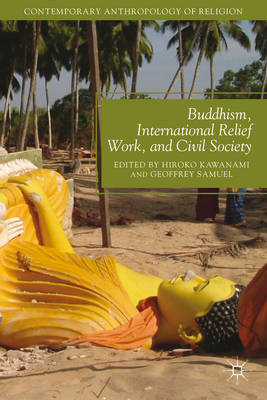 Cover of Buddhism, International Relief Work, and Civil Society