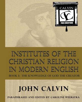 Book cover for Institutes of the Christian Religion in Modern English