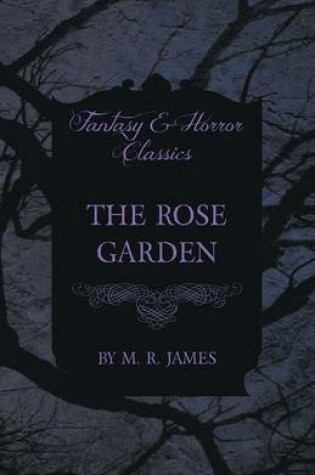 Cover of The Rose Garden (Fantasy and Horror Classics)