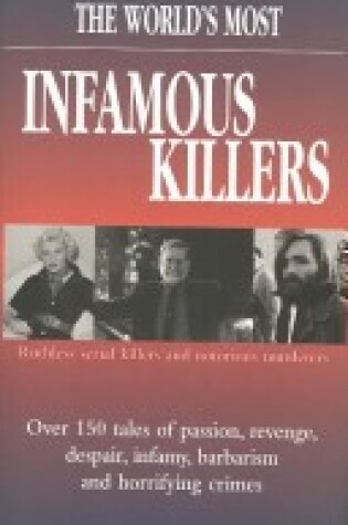 Cover of Worlds Infamous Killers