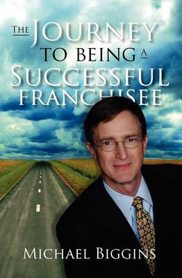 Cover of The Journey to Being a Successful Franchisee