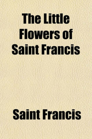 Cover of The Little Flowers of Saint Francis