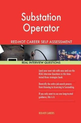 Cover of Substation Operator Red-Hot Career Guide; 1184 Real Interview Questions