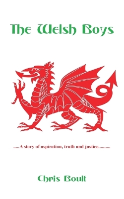 Book cover for The Welsh Boys: A story of aspiration, truth and justice