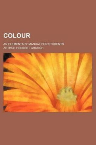 Cover of Colour; An Elementary Manual for Students