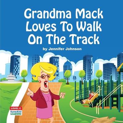 Book cover for Grandma Mack Loves To Walk On The Track