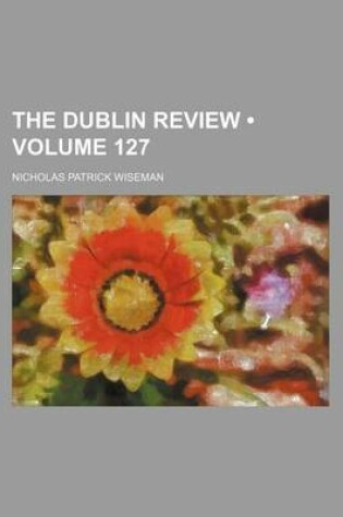 Cover of The Dublin Review (Volume 127)