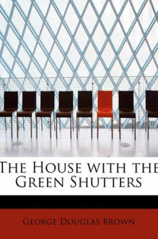 Cover of The House with the Green Shutters