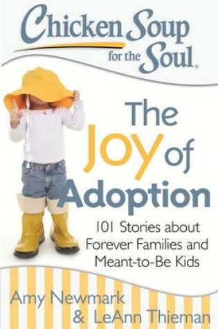 Cover of Chicken Soup for the Soul: The Joy of Adoption