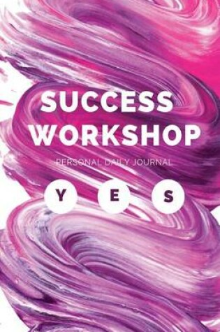 Cover of Success Workshop Personal Daily Journal