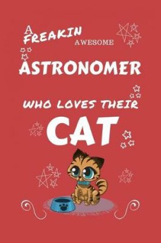 Cover of A Freakin Awesome Astronomer Who Loves Their Cat