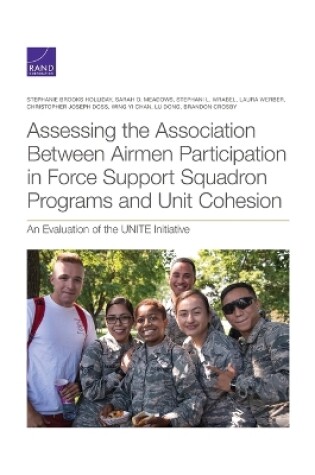 Cover of Assessing the Association Between Airmen Participation in Force Support Squadron Programs and Unit Cohesion