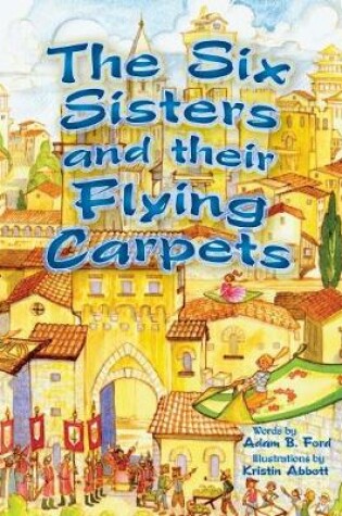 Cover of The Six Sisters and Their Flying Carpets