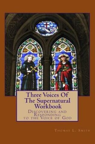 Cover of Three Voices Of The Supernatural Workbook