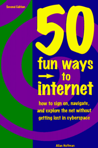 Cover of 50 Fun Ways to Internet