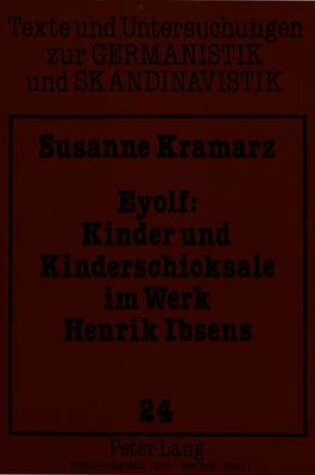 Cover of Eyolf: Kinder Und Kinderschicksale Im Werk Henrik Ibsens