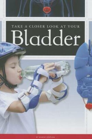 Cover of Take a Closer Look at Your Bladder