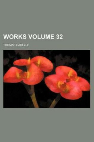 Cover of Works Volume 32