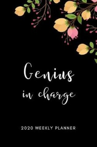 Cover of Genius In Charge 2020 Weekly Planner