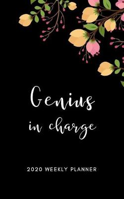Cover of Genius In Charge 2020 Weekly Planner