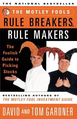 Book cover for The Motley Fool's Rule Breakers, Rule Makers