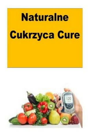 Cover of Naturalne Cukrzyca Cure