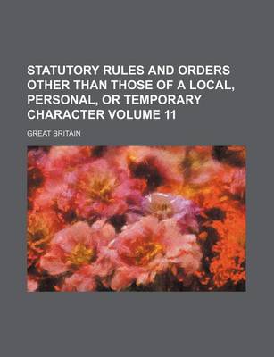 Book cover for Statutory Rules and Orders Other Than Those of a Local, Personal, or Temporary Character Volume 11