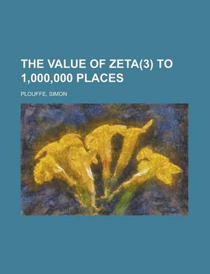 Book cover for The Value of Zeta(3) to 1,000,000 Places