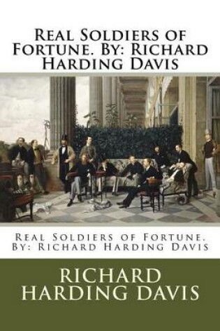 Cover of Real Soldiers of Fortune. By
