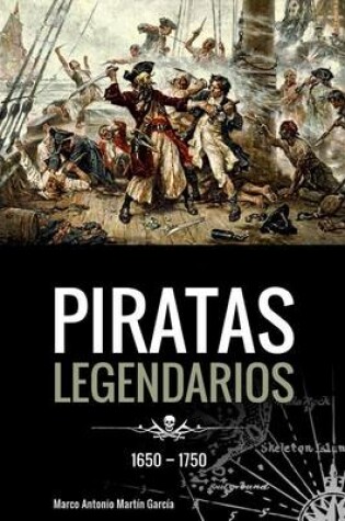 Cover of Piratas Legendarios, 1650-1750