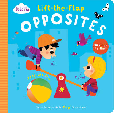 Book cover for Start Little Learn Big Lift-the-Flap Opposites