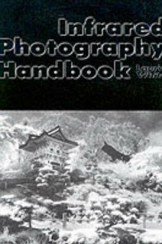 Cover of Infrared Photography Handbook