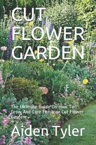 Cover of Cut Flower Garden