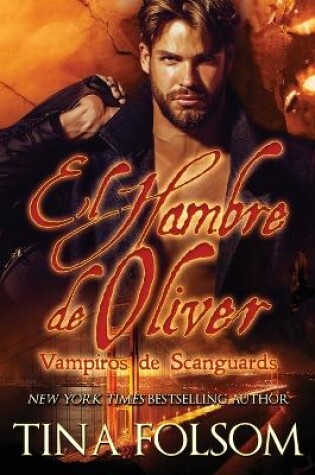 Cover of El Hambre de Oliver (Vampiros de Scanguards 7)