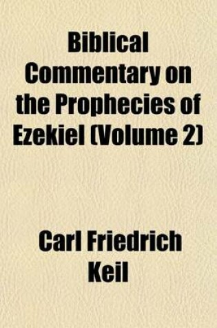 Cover of Biblical Commentary on the Prophecies of Ezekiel (Volume 2)