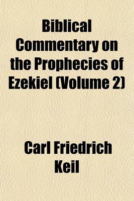 Book cover for Biblical Commentary on the Prophecies of Ezekiel (Volume 2)