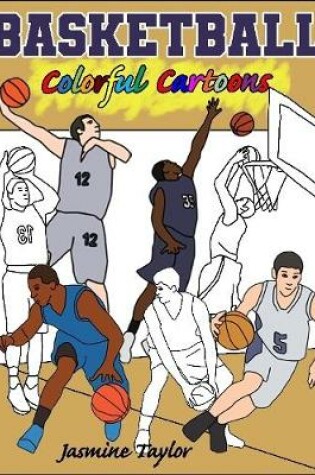 Cover of Basketball Colorful Cartoons