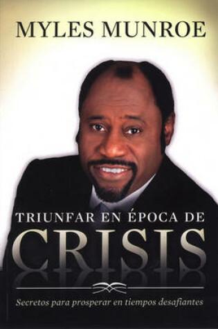 Cover of Triunfar en Epoca de Crisis