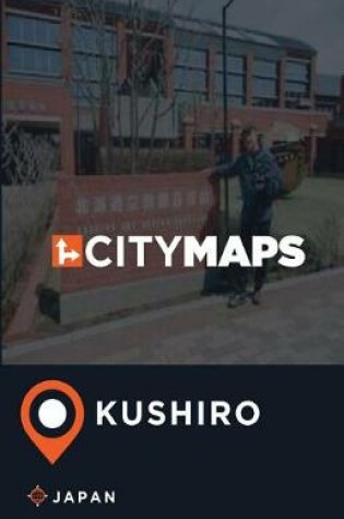 Cover of City Maps Kushiro Japan