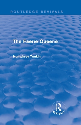 Book cover for The Faerie Queene (Routledge Revivals)