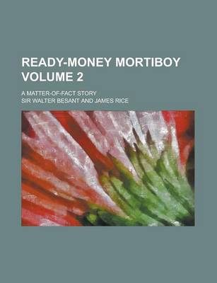 Book cover for Ready-Money Mortiboy; A Matter-Of-Fact Story Volume 2