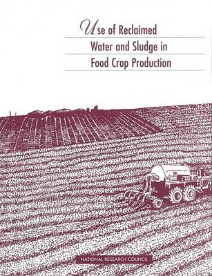 Book cover for Use of Reclaimed Water and Sludge in Food Crop Production