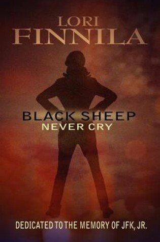 Cover of Black Sheep Never Cry