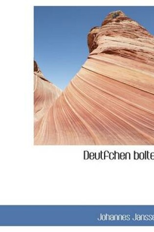 Cover of Deutfchen Boltes