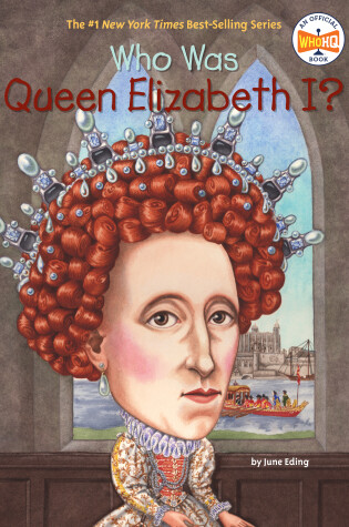 Cover of Who Was Queen Elizabeth I?