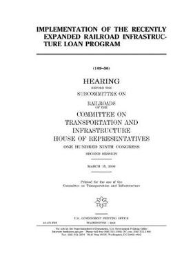 Book cover for Implementation of the recently expanded railroad infrastructure loan program