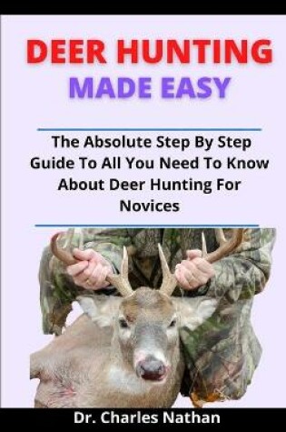 Cover of Deer Hunting Made Easy