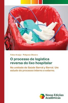 Book cover for O processo de logística reversa do lixo hospitalar
