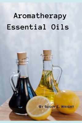 Book cover for Aromatherapy Essential Oils
